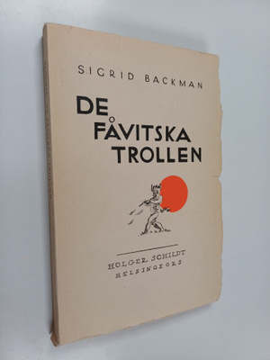 Sigrid Backman : De fåvitska trollen