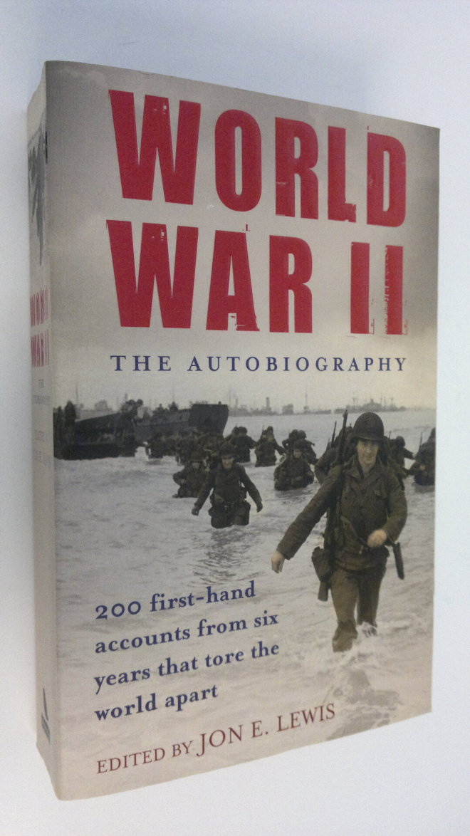 Jon E. Lewis : World War II: The Autobiography