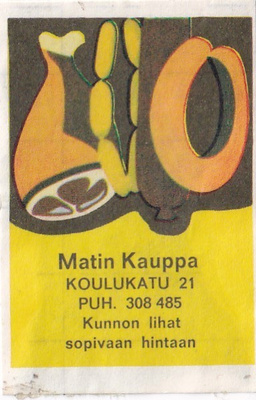 Matin Kauppa. Koulukatu 21 4/10