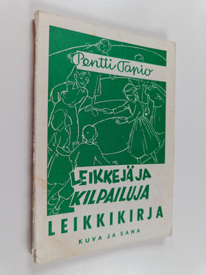 Pentti Tapio : Leikkejä ja kilpailuja : leikkikirja