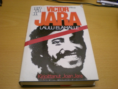 Joan Jara: Victor Jara - Laulu elämälle
