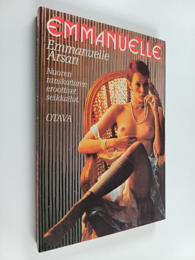 Emmanuelle Arsan : Emmanuelle : nuoren ranskattaren eroot...