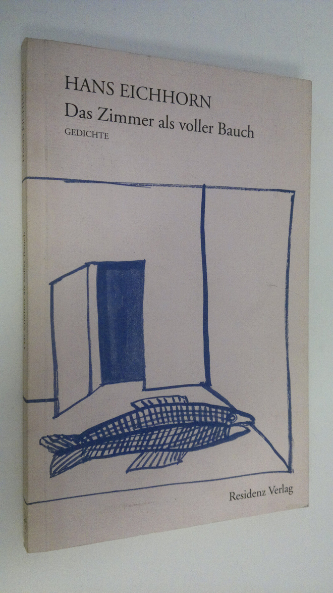 Hans Eichhoern : Das Zimmer als voller Bauch : Gedichte
