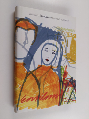 Jani Saxell : Ensilumi ja muita novelleja