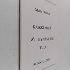 Matti Heiska : Kaikki mitä kynästäni tuli (signeerattu) - pikkukuva 1