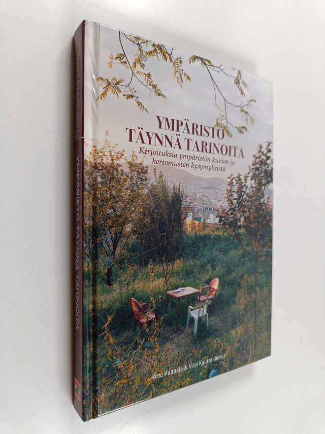 Ympäristö täynnä tarinoita : kirjoituksia ympäristön kuvi...