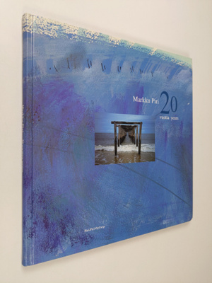 Markku Piri, 20 vuotta = Markku Piri, 20 years (signeerattu)