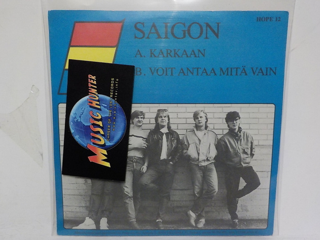 SAIGON - KARKAAN / VOIT ANTAA MITÄ VAIN M-/M- 7"