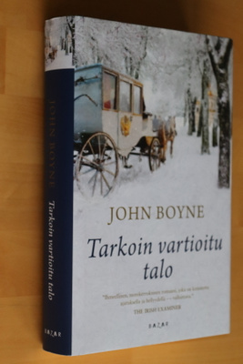 John Boyne : Tarkoin vartioitu talo ( 1.p. 2011)