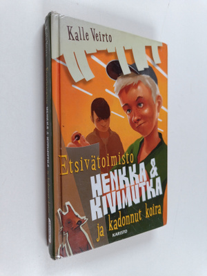 Kalle Veirto : Etsivätoimisto Henkka & Kivimutka ja kadon...