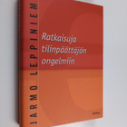 Jarmo Leppiniemi : Ratkaisuja tilinpäättäjän ongelmiin - pikkukuva 1