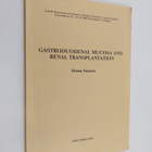Hannu Paimela : Gastroduodenal Mucosa and Renal Transplan... - pikkukuva 1