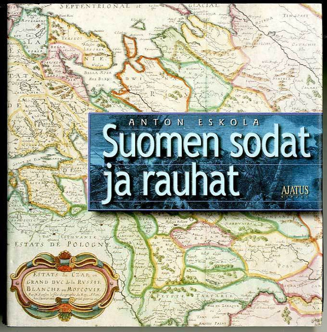 Anton Eskola: Suomen sodat ja rauhat
