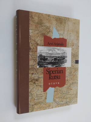 Arvi Arjatsalo : Siperian kutsu : kertomus M. A. Castreni...