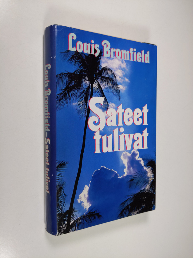 Louis Bromfield : Sateet tulivat