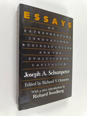 Joseph A. Schumpeter : Essays : on entrepreneurs, innovat...
