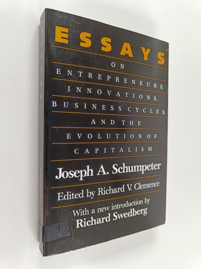 Joseph A. Schumpeter : Essays : on entrepreneurs, innovat...