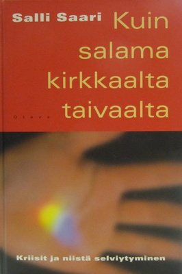 Salli Saari: Kuin salama kirkkaalta taivaalta