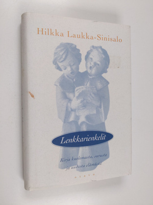 Hilkka Laukka-Sinisalo : Lenkkarienkelit : kirja kuolemas...
