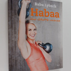 Baba Lybeck : Habaa : iloa, liikettä, voimaa - pikkukuva 1