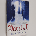 Dan Vyleta : Pavel & I - pikkukuva 1