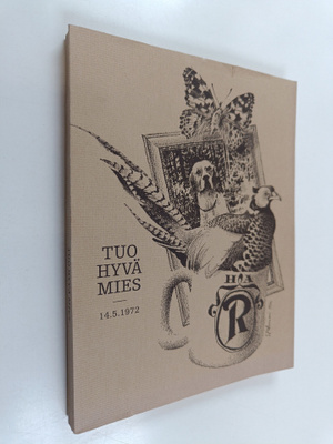 Tuo hyvä mies : ystävällemme Heikki A. Reenpäälle iloisin...