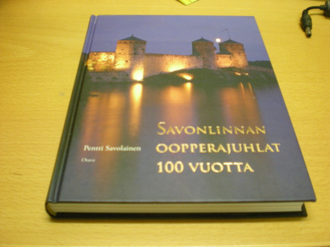 Pentti Savolainen: Savonlinnan Oopperajuhlat 100 vuotta