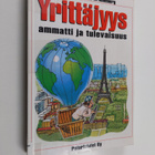 Pia Jokela : Yrittäjyys : ammatti ja tulevaisuus - pikkukuva 1