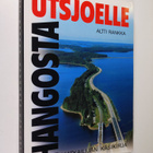 Altti Rankka : Hangosta Utsjoelle : matkailijan käsikirja - pikkukuva 1