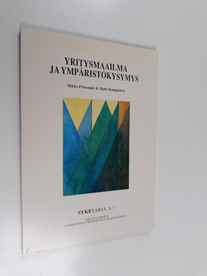Mikko Peltomäki : Yritysmaailma ja ympäristökysymys