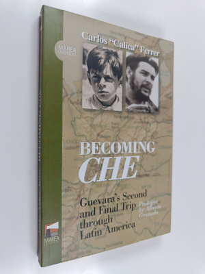 Carlos Ferrer : Becoming Che