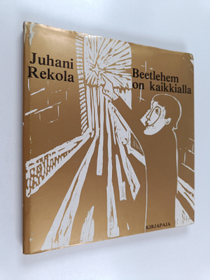 Juhani Rekola : Beetlehem on kaikkialla
