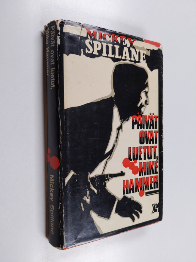 Mickey Spillane : Päivät ovat luetut, Mike Hammer : Jänni...