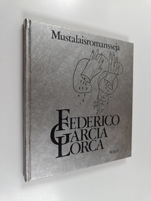 Federico Garcia Lorca : Mustalaisromansseja