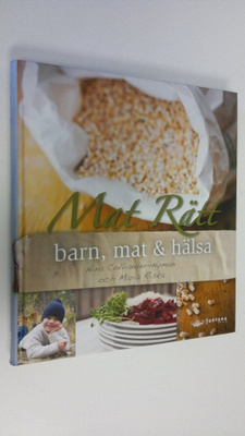 Nina Colliander-Nyman : Mat Rätt : barn, mat & hälsa