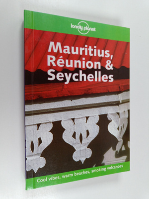 Sarina Singh ym. : Lonely Planet Mauritius, Reunion and S...