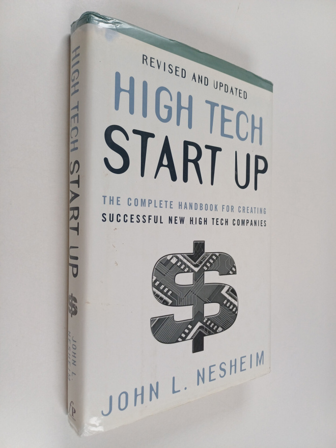 John L. Nesheim : High tech start up : the complete handb...