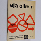 Aja oikein : Tieliikenneasetuksen tärkeimmät määräykset - pikkukuva 1