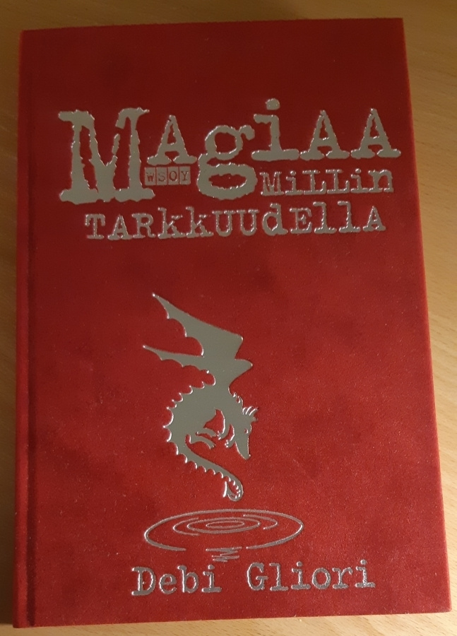 Debi Gliori - Magiaa millin tarkkuudella