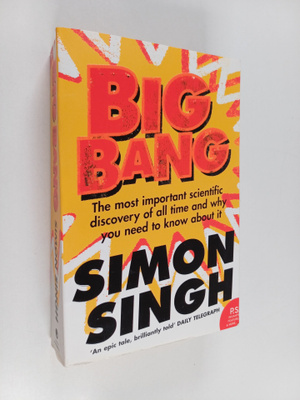 Simon Singh : Big Bang : The Most Important Scientific Di...
