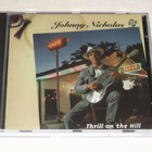 *CD* JOHNNY NICHOLAS Thrill On The Hill - pikkukuva 1