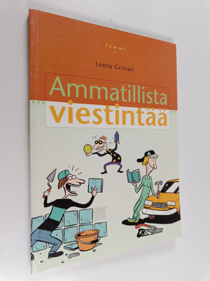 Leena Griinari : Ammatillista viestintää