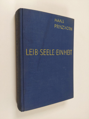 Hans Prinzhorn : Leib - Seele - Einheit : ein kernproblem...