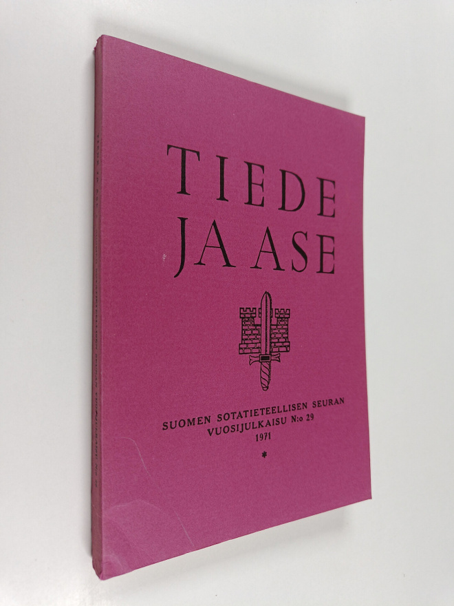 Tiede ja ase : Suomen Sotatieteellisen seuran vuosijulkai...