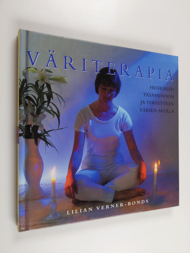 Lilian Verner-Bonds : Väriterapia : henkiseen tasapainoon...