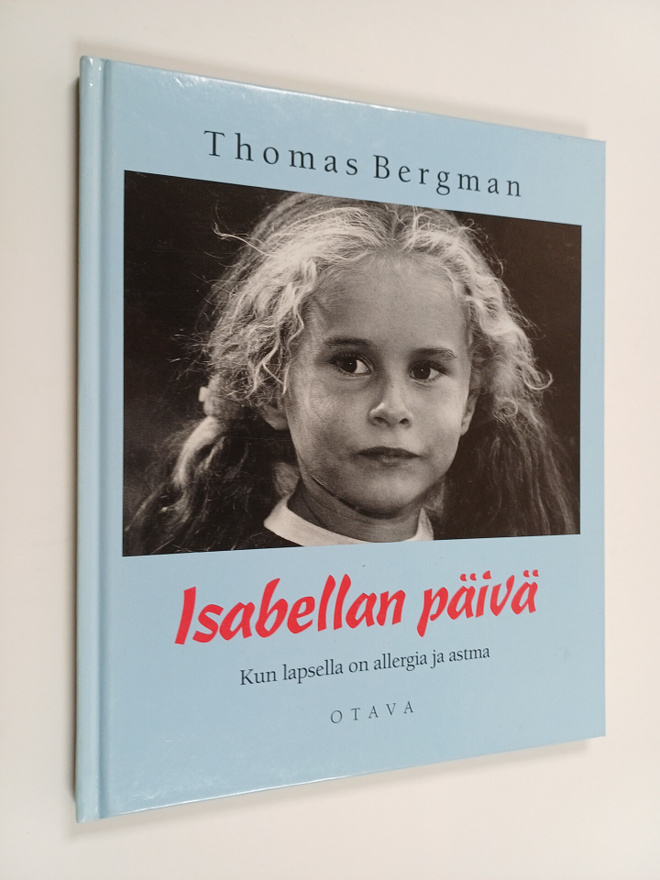 Thomas Bergman : Isabellan päivä : kun lapsella on allerg...
