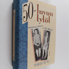 Katarina Haavio : 50-luvun tytöt : päiväkirjat 1951-1956 - pikkukuva 1