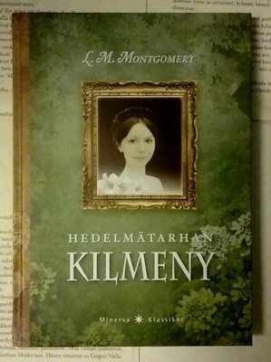 L.M. Montgomery - Hedelmätarhan Kilmeny (sid.)