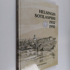 Ohto Manninen : Helsingin sotilaspiiri 1932-1992 : histor... - pikkukuva 1