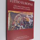 Tuitio Europae : chivalric orders on the spiritual paths ... - pikkukuva 1